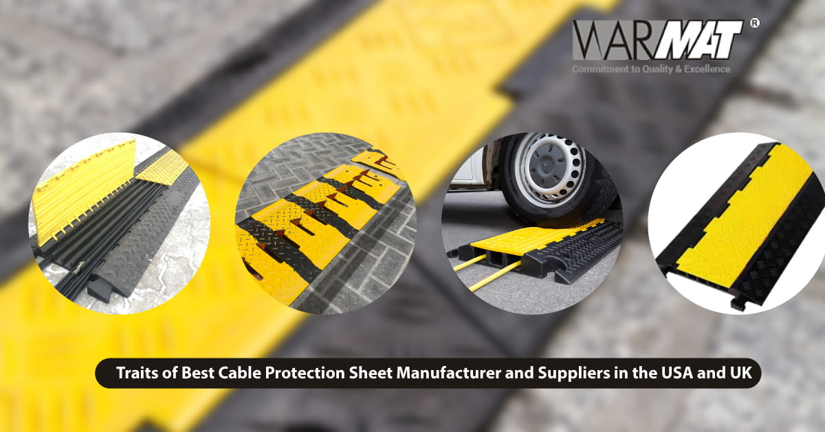 Traits of Best Cable Protection Sheet Manufacturer and Suppliers in the USA and UK